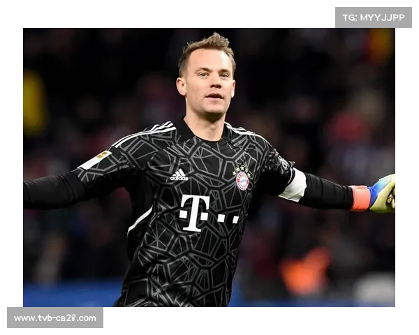 拜仁门将诺伊尔生涯700场里程碑，扑救成功率仍居联赛前三